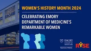 Celebrating Emory Department of Medicine's Remarkable Women