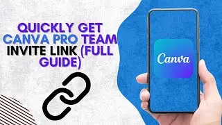 QUICKLY Get Canva Pro Team Invite Link (FULL GUIDE)