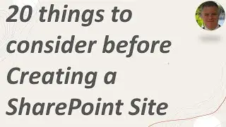 20 things to consider before creating a SharePoint site