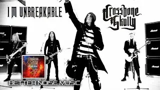 Crossbone Skully - Im Unbreakable (Official Video)