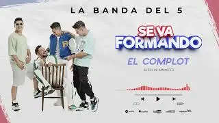 El Complot - La Banda Del 5