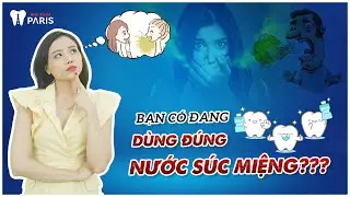 Bạn có đang lựa chọn đúng nước súc miệng