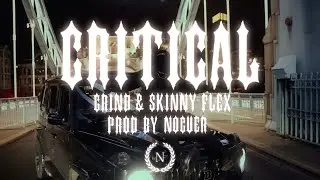 GRIND X SKINNY FLEX - CRITICAL (Prod. By Noguer) Official Music Video