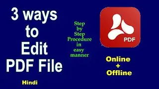 Steps to edit a pdf file | How to edit a pdf file | 3 ways to edit a pdf file | How to modify pdf