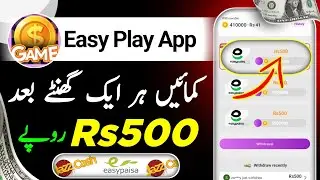 Easy Play Make Money Daily App || Rs,1500 Daily Earn Online Earning App Withdrawal Easypaisa