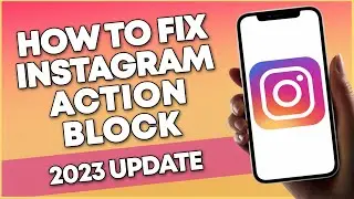 How To Fix Instagram Action Block (2023 UPDATE)