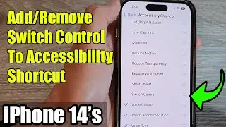 iPhone 14s/14 Pro Max: How to Add/Remove Switch Control To Accessibility Shortcut