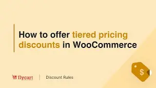 How to Offer Tiered Pricing Discounts in WooCommerce