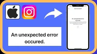 How to Fix Instagram An Unexpected Error Occurred Problem In iPhone