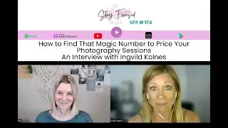 SFP 174  How to Find That Magic Number to Price Your Photography Sessions With Ingvild Kolnes