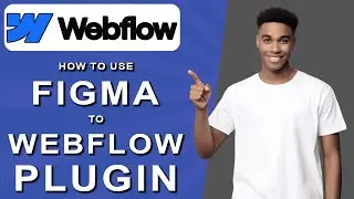 How to use figma to webflow plugin (2024)