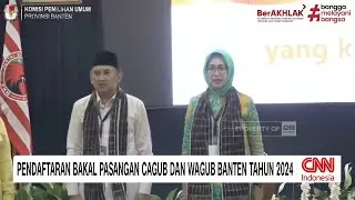 LIVE: Airin-Ade Daftar Pilgub Banten ke KPU; Pendaftaran Pilgub Banten