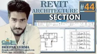 #44 | HOW TO CREATE SECTION IN REVIT | Revit Architecture [deepak verma]