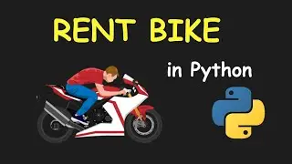 I CREATE BIKE RENTAL MANAGMENT SYSTEM USING PYTHON & LEARN PYTHON BY BUILDING SIMPLE PROJECTS