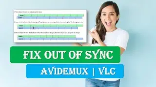 How to Synchronize Audio and Video Out of Sync | Fix Out of Sync | Avidemux | VLC