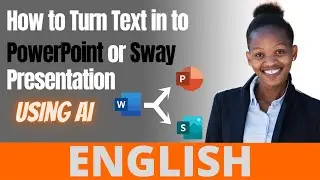 How to Turn Text in to PowerPoint or Sway Presentation using AI