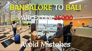 Transit Visa Mistake & paid 25000 at airport | Banglore to BALI | Documents for Bali Visa on arrival