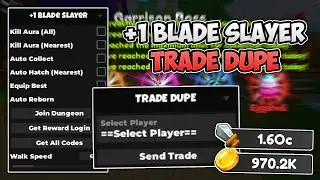 Roblox +1 Blade Slayer OP Script/Hack - Auto Farm | Trade Dupe | Kill Aura | Codes & More! *2024*