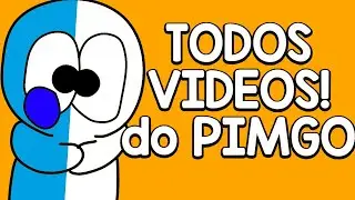 COMPILADO de TODOS os VIDEOS DO PIMGO! @Pimgobr