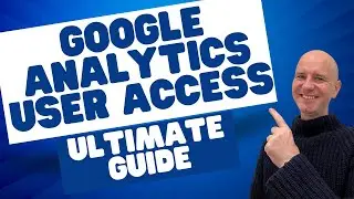 GRANTING User Access to Google Analytics Made EASY!