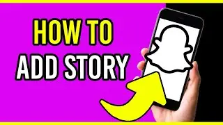 How To Make A Story in Snapchat (2023)