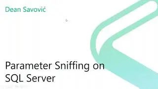 Parameter Sniffing on SQL Server