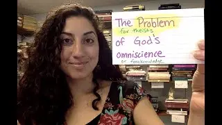 Dr. Sahar Joakim, What is the Problem of God's Omniscience?