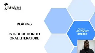 Introduction to Oral Literature - Lesson  4 English Form 3 Topic 4 - Reading