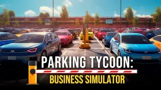 Parking Tycoon Business Simulator #2 - Как заработать денег - Самый простой бизнес