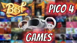 Best PICO 4 Games - TOP 11 PICO 4 GAMES