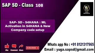 SAP SD: Class no 108: S4HANA: ML Activation / New Company code setup in S4HANA || Your's Yuga SAP SD