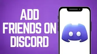 How To Add Friends In Discord (2024)