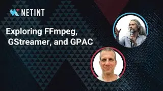 NETINT Technologies about  exploring FFmpeg, GStreamer, and GPAC