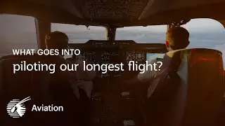 What goes into piloting our longest flight? (4K)