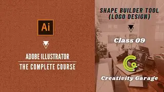 Adobe Illustrator Course - Class 09 (Shape Builder Tool)