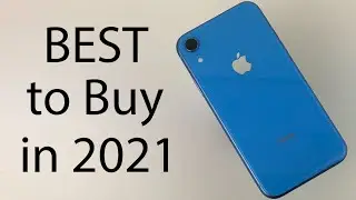 Why You Should Buy iPhone XR in 2021