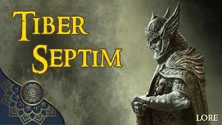 Who Was Tiber Septim? | Talos, The 9th Divine - The Elder Scrolls Lore