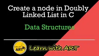 Create node in Doubly Linked List in C | Operations in Doubly Linked List in C | Doubly Linked List