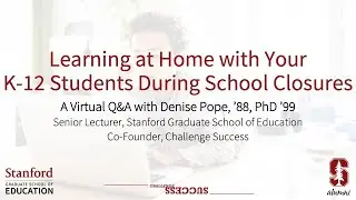 Virtual Q&A with Denise Pope - Learning at Home with Your K-12 Students