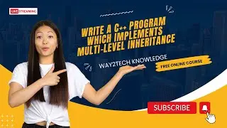 Write a C++ program which implements multi-level inheritance. | Types of Inheritance | Multi-level