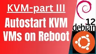 Auto Start KVM Virtual Machines on Reboot: Easy Configuration Guide