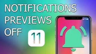 How to turn off notification previews for any app on iPhone with iOS 11