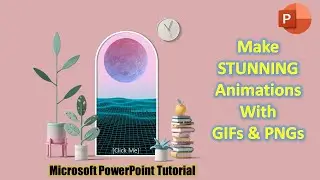 PowerPoint Animation Tutorial: Using GIFs and PNGs