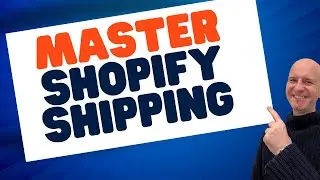 Mastering Shopify Shipping Settings Made EASY