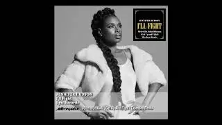 Jennifer Hudson I'll Fight  MetroMix John Hohman (Get Up And Fight) Extended Remix