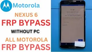 New 2024🔥 Motorola Nexus 6 FRP Bypass Without Pc | Bypass Google Lock On Motorola