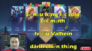 Sở hữu năng lực solo cực mạnh ở lv đầu Valhein giành chiến thắng _ Quốc Huy 89 Gamer