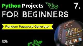 7. Random Password Generator Using Python || Python Projects For Beginners