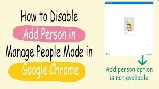 How to disable add person in manage people mode in google chrome 2020
