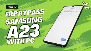 Samsung A23 FRP Google Account Bypass With Computer | FRP Unlock 2024